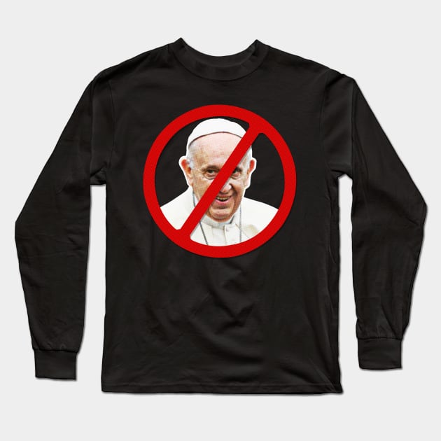 Anti-Pope Design Long Sleeve T-Shirt by DankFutura